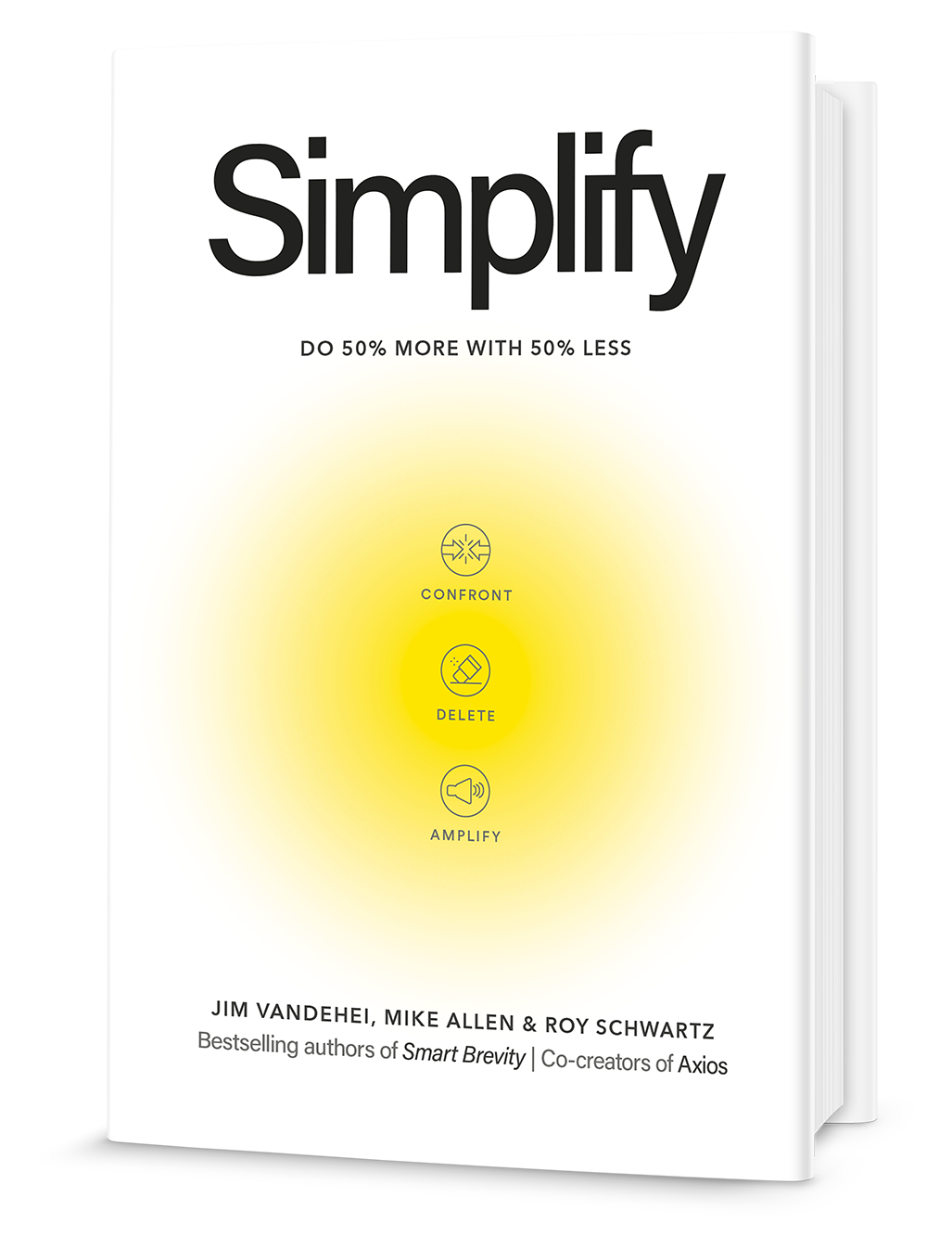 Simplify, by Jim VandeHei, Mike Allen and Roy Schwartz